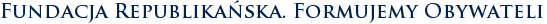 Fundacja Republikańska. Formujemy Obywateli